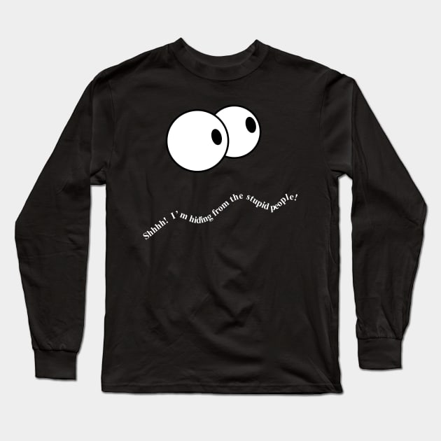 Stupid People Long Sleeve T-Shirt by DavesTees